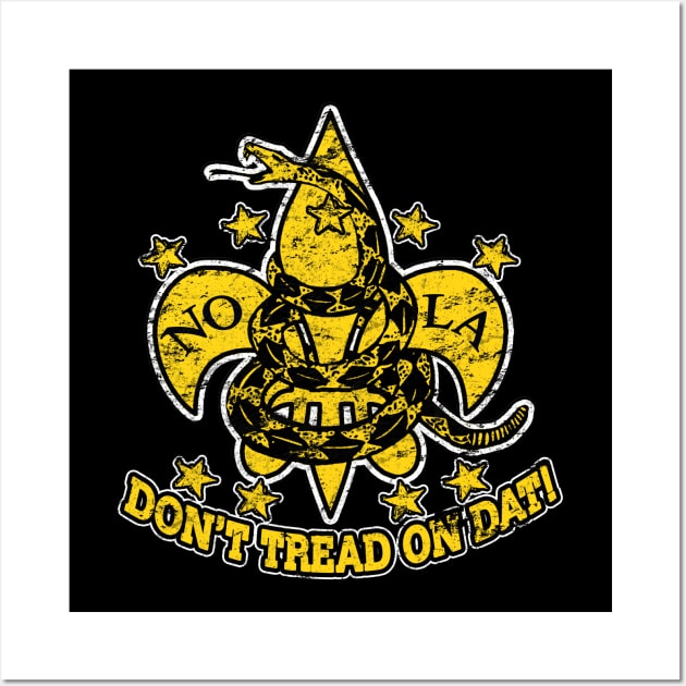 NOLA New Orleans Don't Tread On Dat Wall Art by TeeCreations